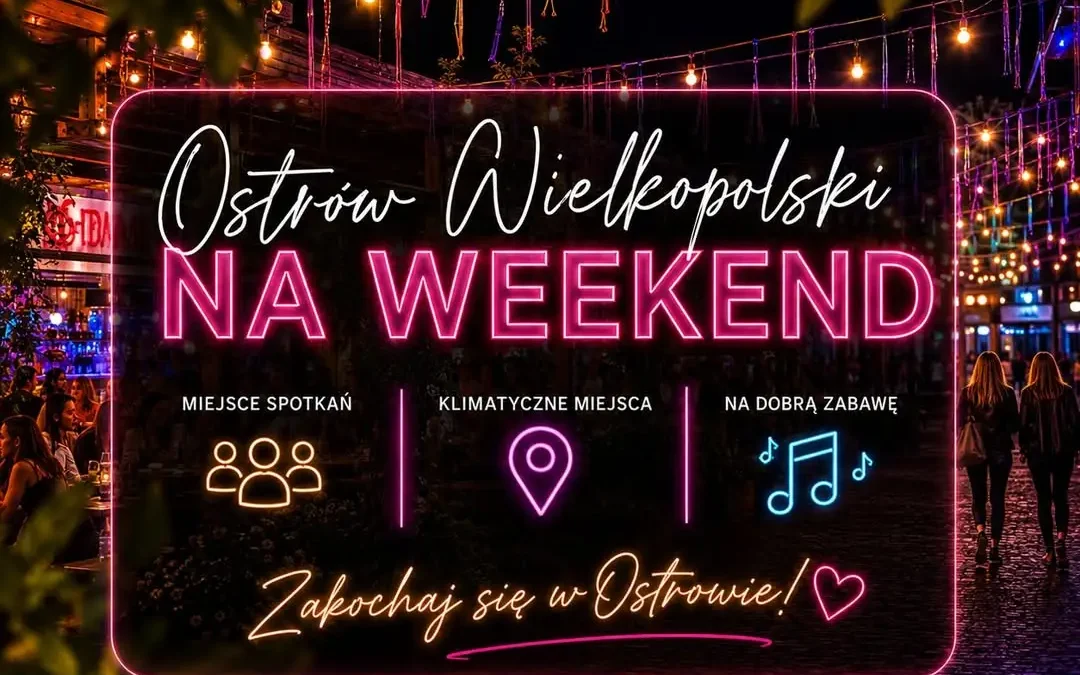 Weekend w Ostrowie Wielkopolskim: Festyny, koncerty i sport