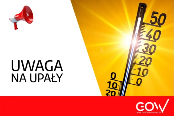 Ostrzeżenie przed upałami: w weekend nawet 39°C w powiecie ostrowskim