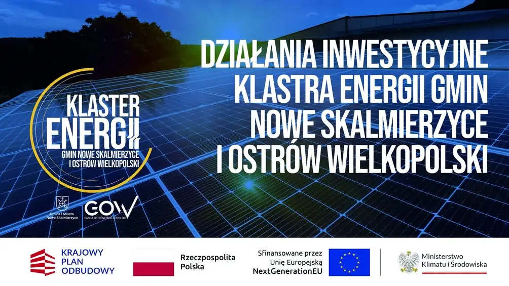 Gmina Ostrów Wielkopolski i Nowe Skalmierzyce realizują projekt OZE z KPO