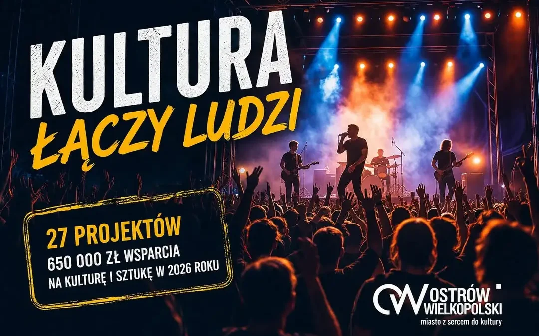 Ostrów Wielkopolski inwestuje w kulturę – 650 tys. zł na 27 projektów w 2026 roku