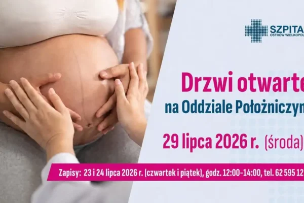 Zapisy na Drzwi Otwarte porodówki w Ostrowie Wielkopolskim już jutro