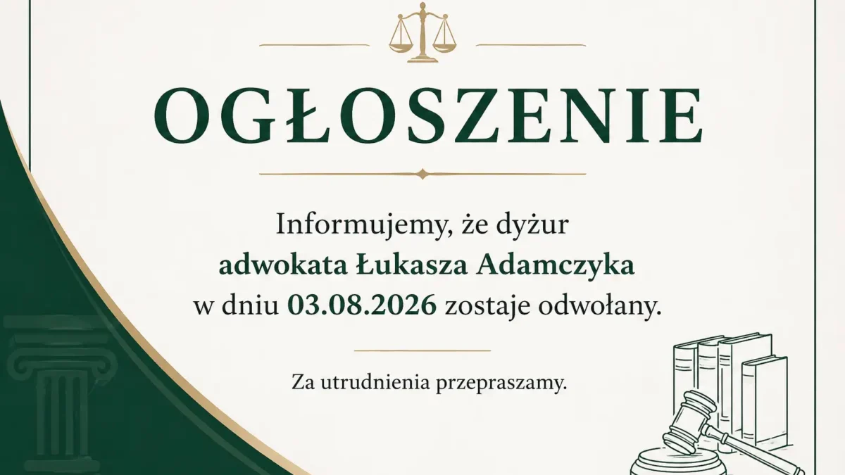 Dyżur adwokata Łukasza Adamczyka odwołany 3 sierpnia