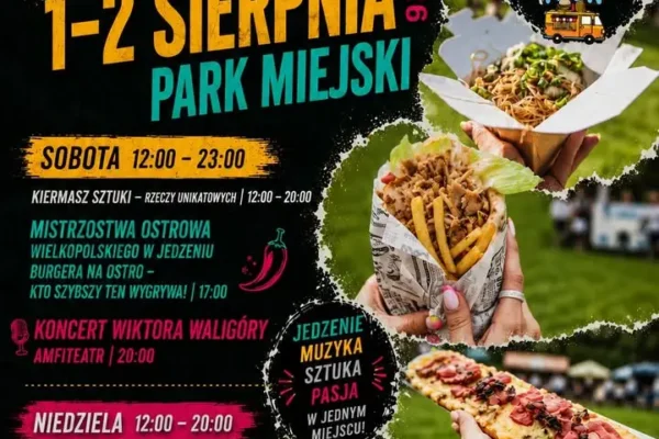 Weekend w Ostrowie Wielkopolskim: Foodstival, Kiermasz Sztuki i koncert Wiktora Waligóry