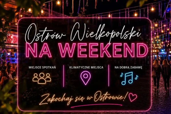 Weekend w Ostrowie Wielkopolskim: animacje, sport, muzyka i spacery ze zwierzakami