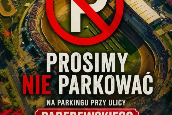 Od dziś zakaz parkowania przy Paderewskiego – powstanie Miasteczko Żużlowe