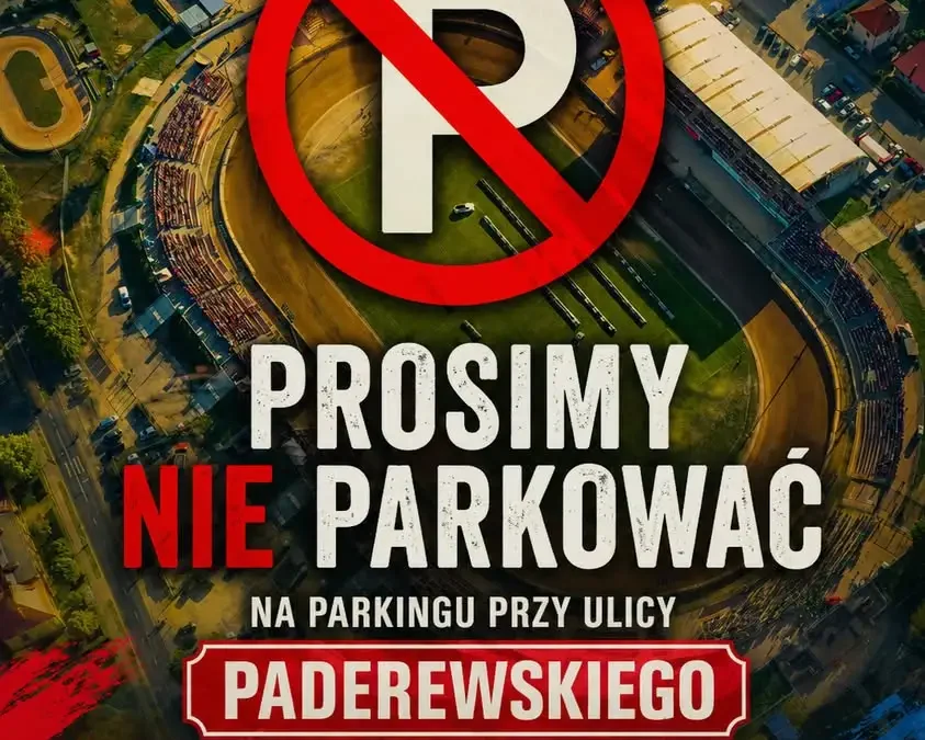 Od dziś zakaz parkowania przy Paderewskiego – powstanie Miasteczko Żużlowe