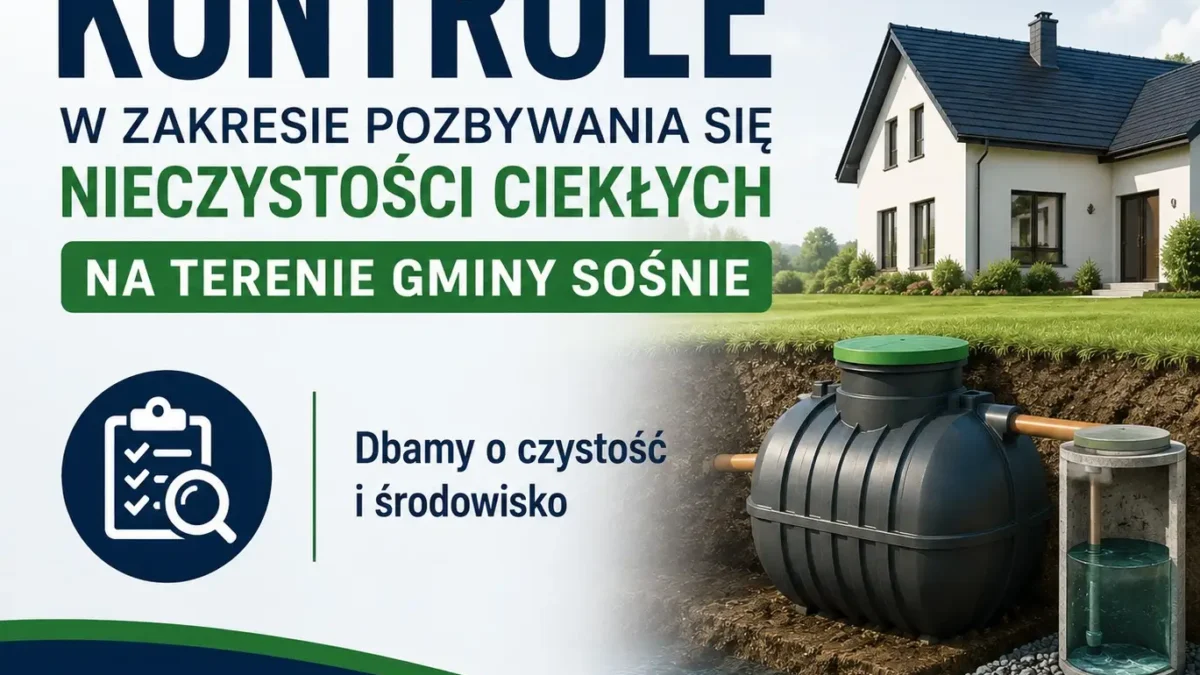 Gmina Sośnie rozpoczyna kontrole szamb i przydomowych oczyszczalni ścieków