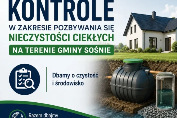 Gmina Sośnie rozpoczyna kontrole szamb i przydomowych oczyszczalni ścieków
