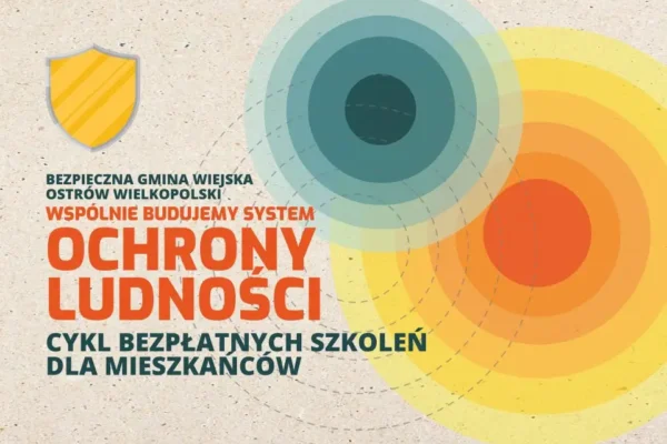 Gmina Ostrów Wielkopolski szkoli mieszkańców: rusza cykl spotkań o ochronie ludności