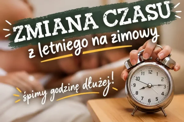 Zmiana czasu na zimowy 2026 – dziś cofamy zegarki o godzinę