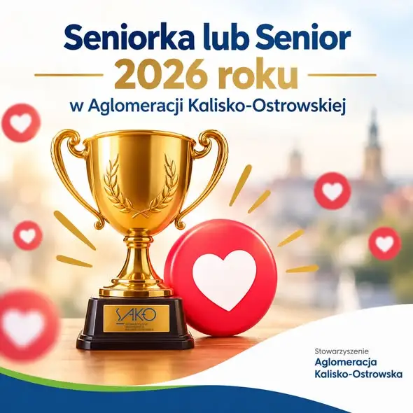 Głosuj na Seniorkę lub Seniora 2026 roku i Miejsce Przyjazne Seniorom w Aglomeracji Kalisko-Ostrowskiej